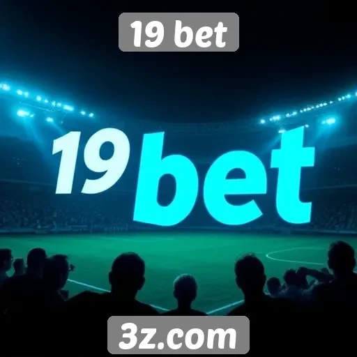 Comparativo entre 19 bet e concorrentes no mercado de apostas