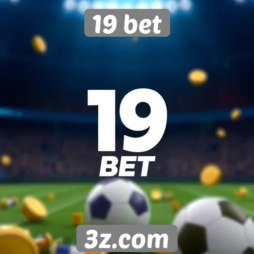 19 bet oferece promoções atrativas para novos usuários