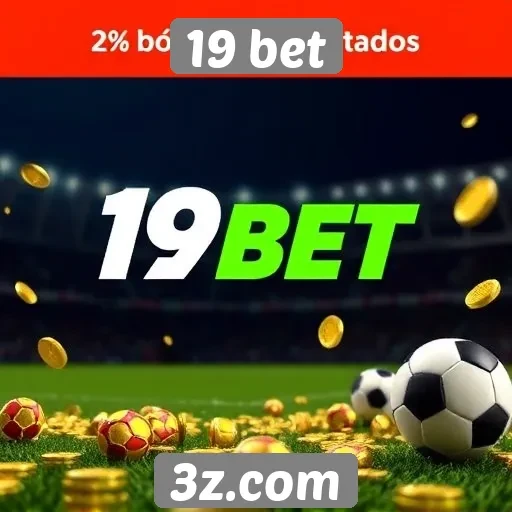 promoções e bônus oferecidos pelo 19 bet